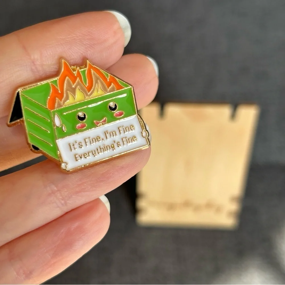Funny Dumpster Fire “It’s Fine, I’m Fine, Everything’s Fine” Pin, Light Green